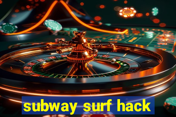 subway surf hack